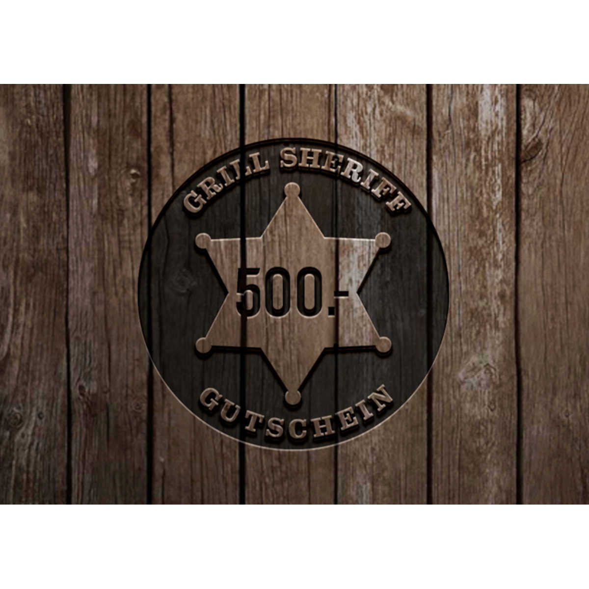 Grill Sheriff Wertgutschein | 500 Franken
